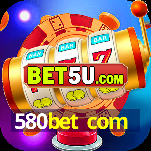 580bet com